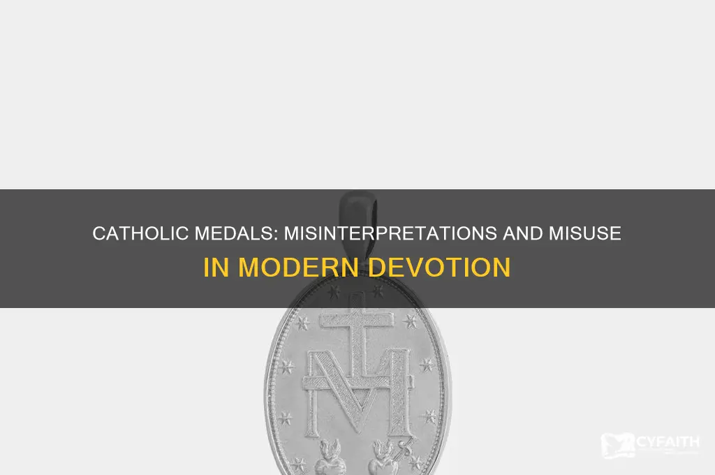 why are catholic medals wrong