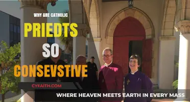 Why Catholic Priests Embrace Conservative Values: Exploring Tradition and Faith