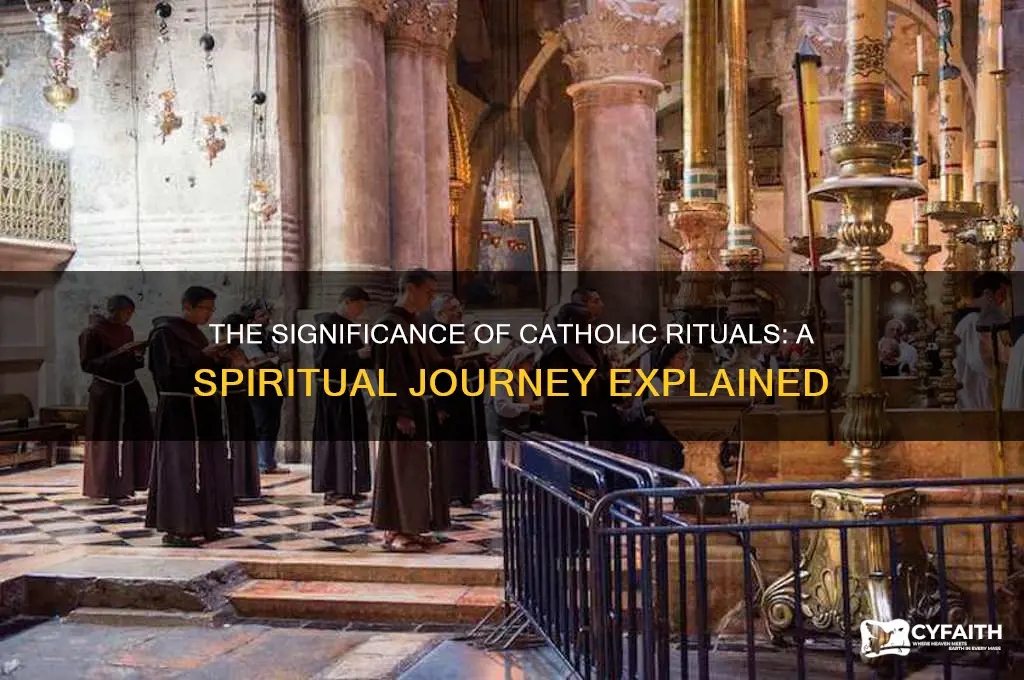 why are catholic rituals important