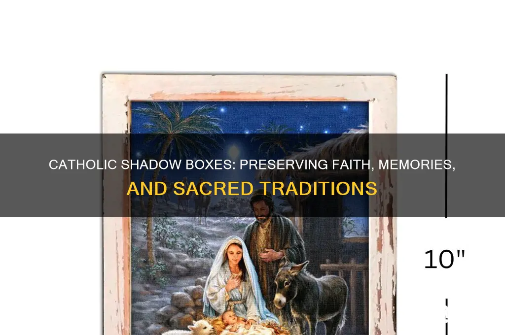 why are catholic shadow boxes used