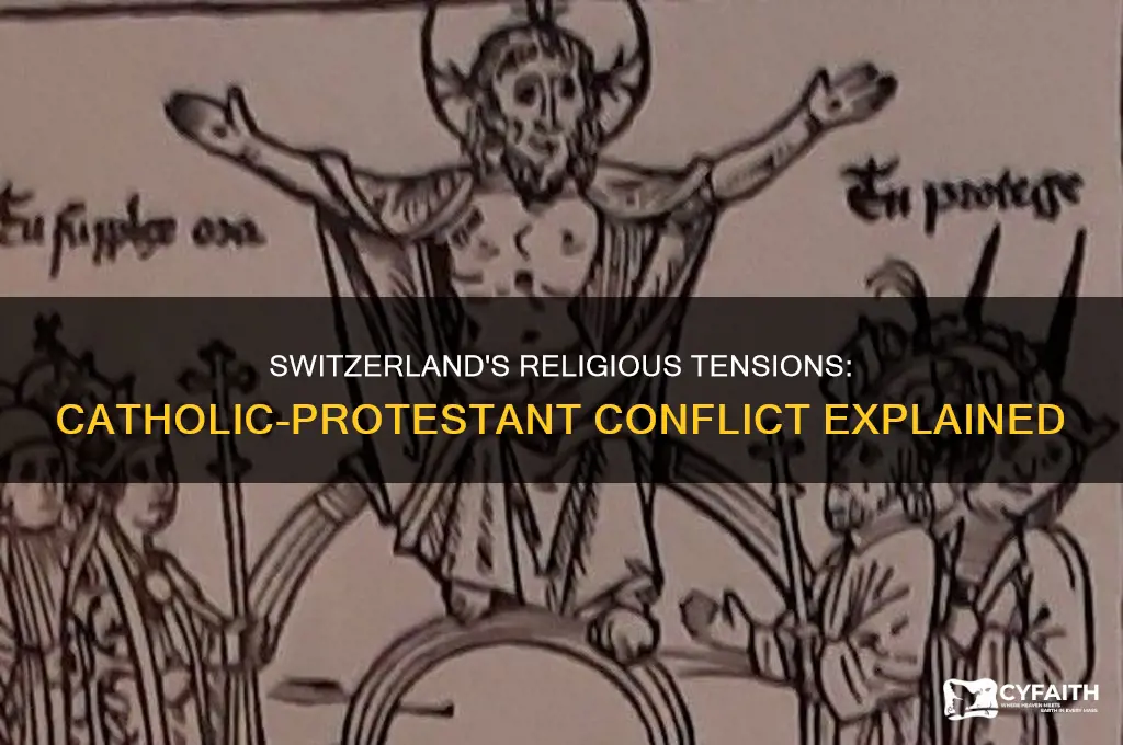 why are catholics and protestans fighting in switzerland
