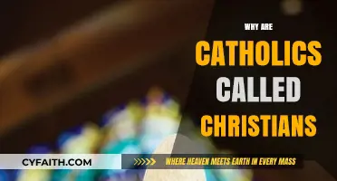 Why Catholics Are Called Christians: Exploring the Shared Faith