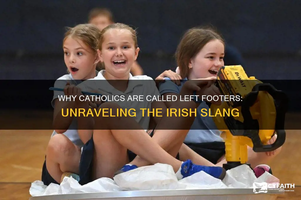 why are catholics called left footers