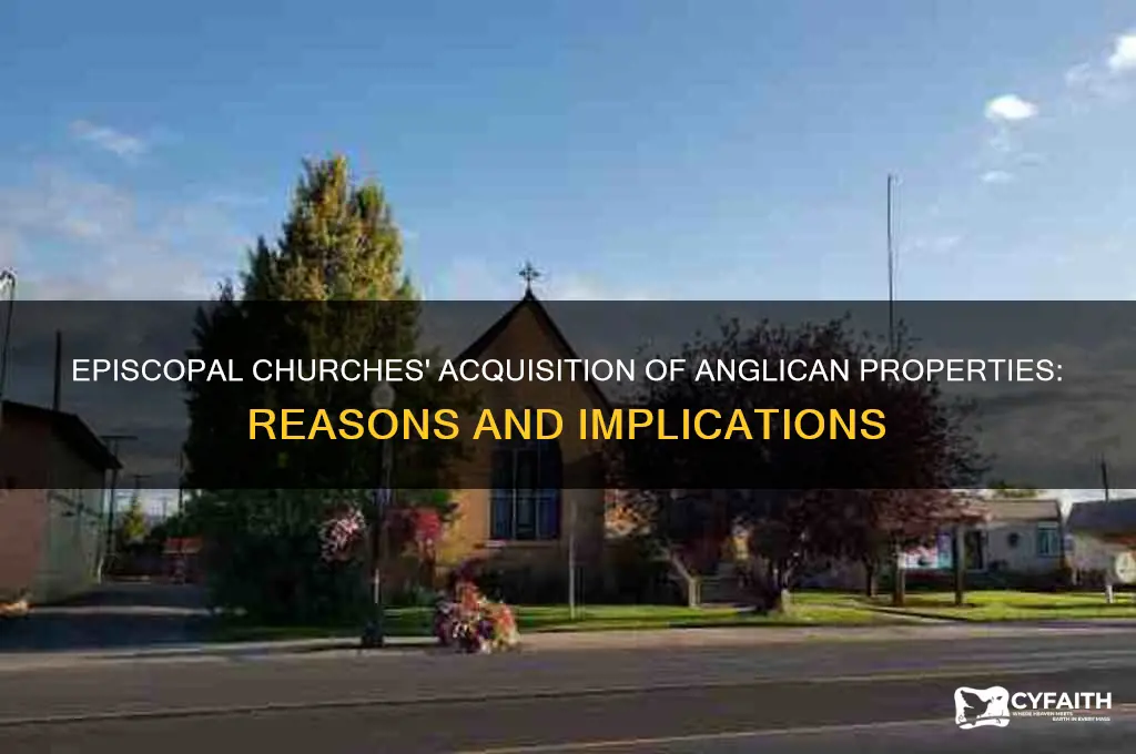 why are episcopal churches taking anglican properties