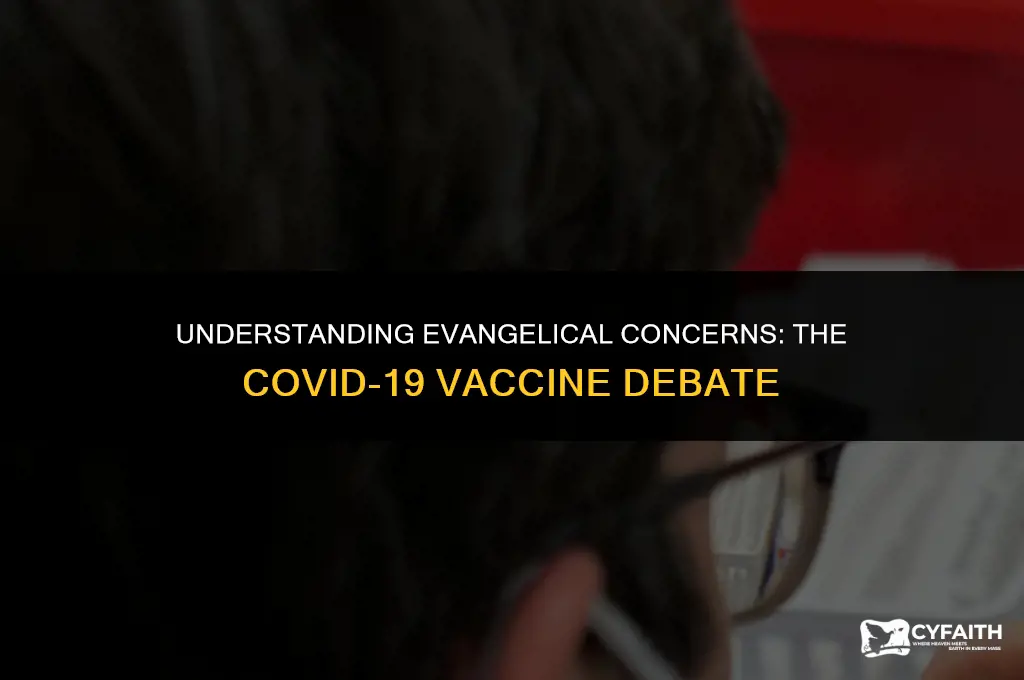 why are evangelicals against covid vaccine