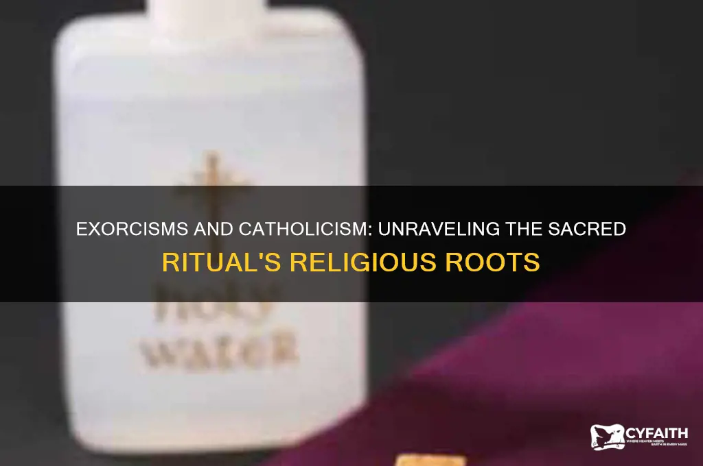 why are exorcisms catholic