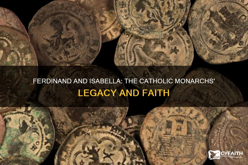 why are ferdinand and isaeblla catholic monarchs