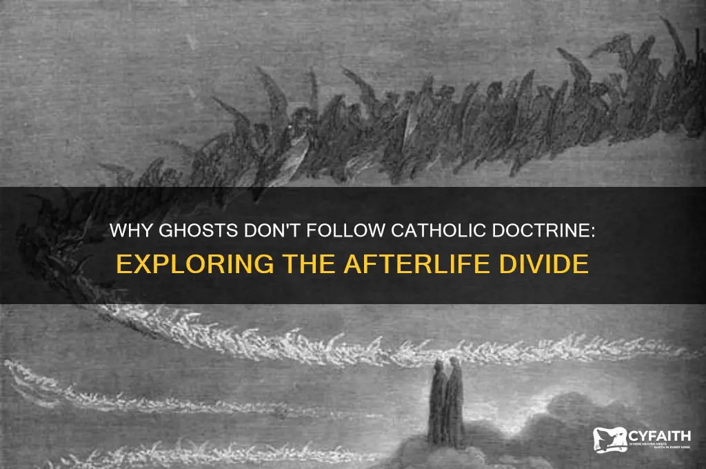 why are ghosts not catholic