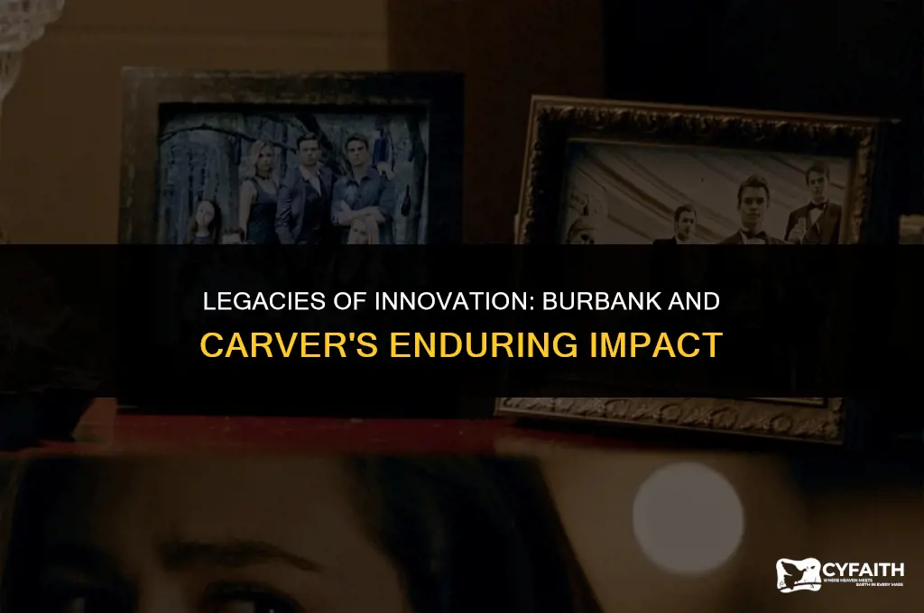 why are luthere burbank and george washington carver remembered