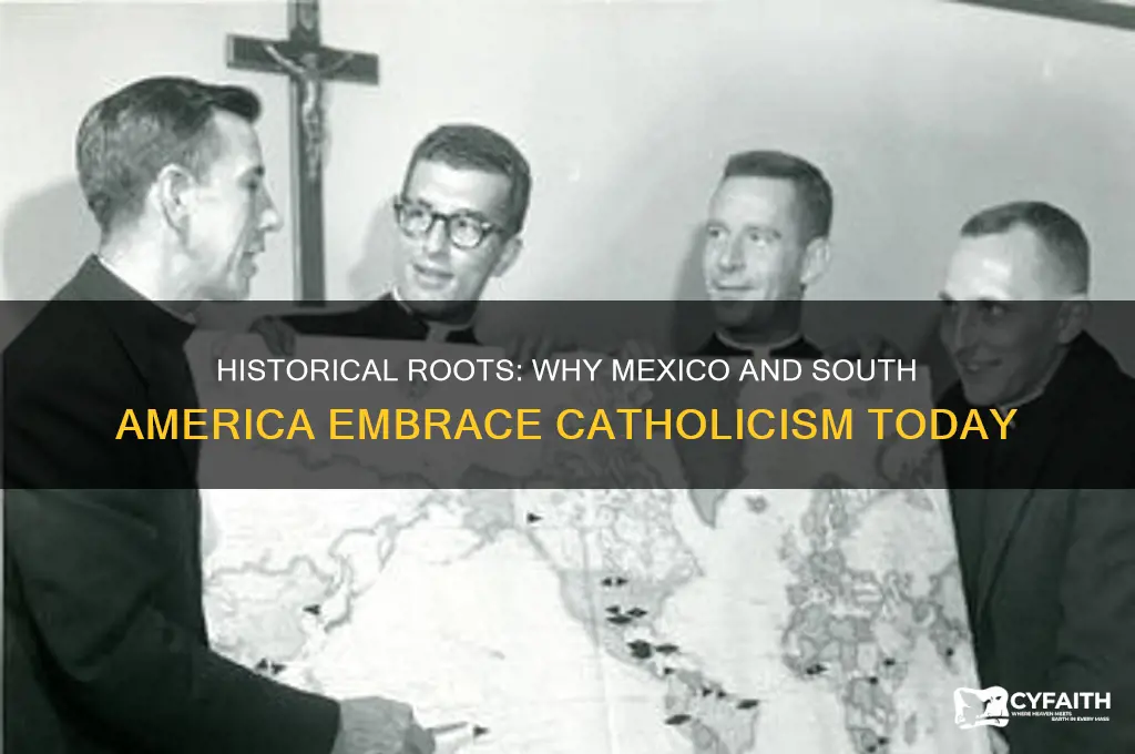 why are mexico and south america catholic