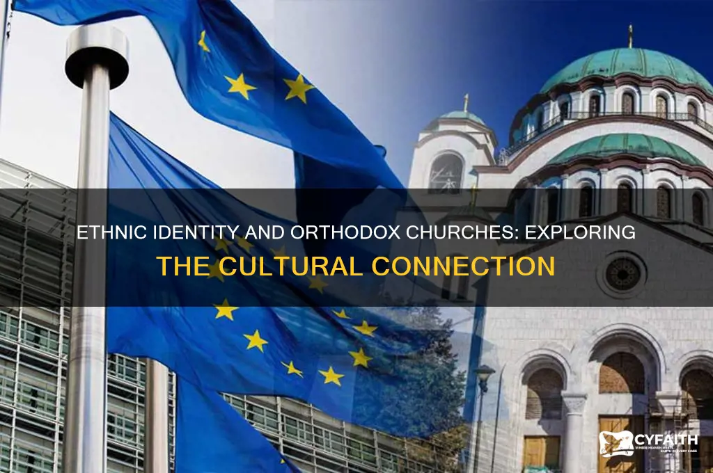 why are most orthodox churches ethnic