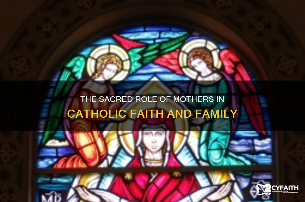 why are mothers so important catholic