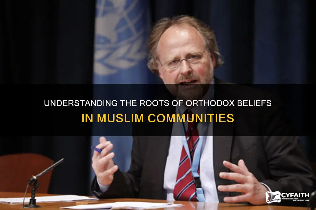 why are muslims so orthodox in their views