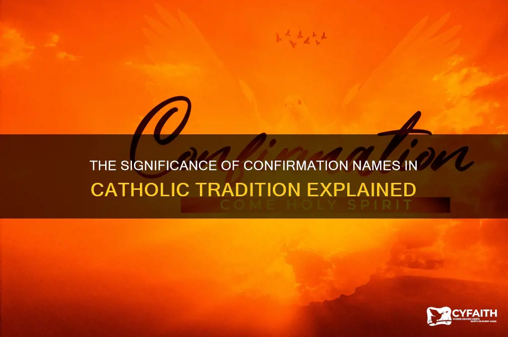 why are names given when a catholic is confirmed