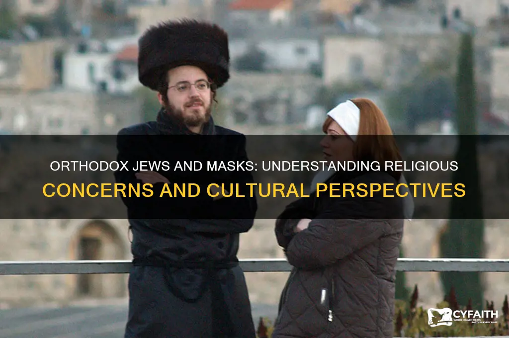 why are orthodox jews against masks