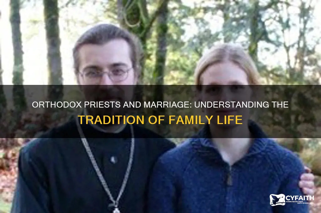 why are orthodox priests allowed to marry