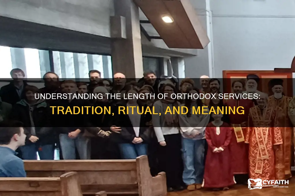 why are orthodox services so long