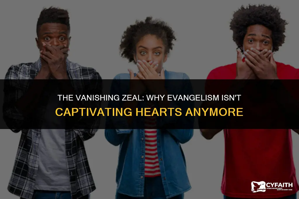 why are people not interested in evangelism