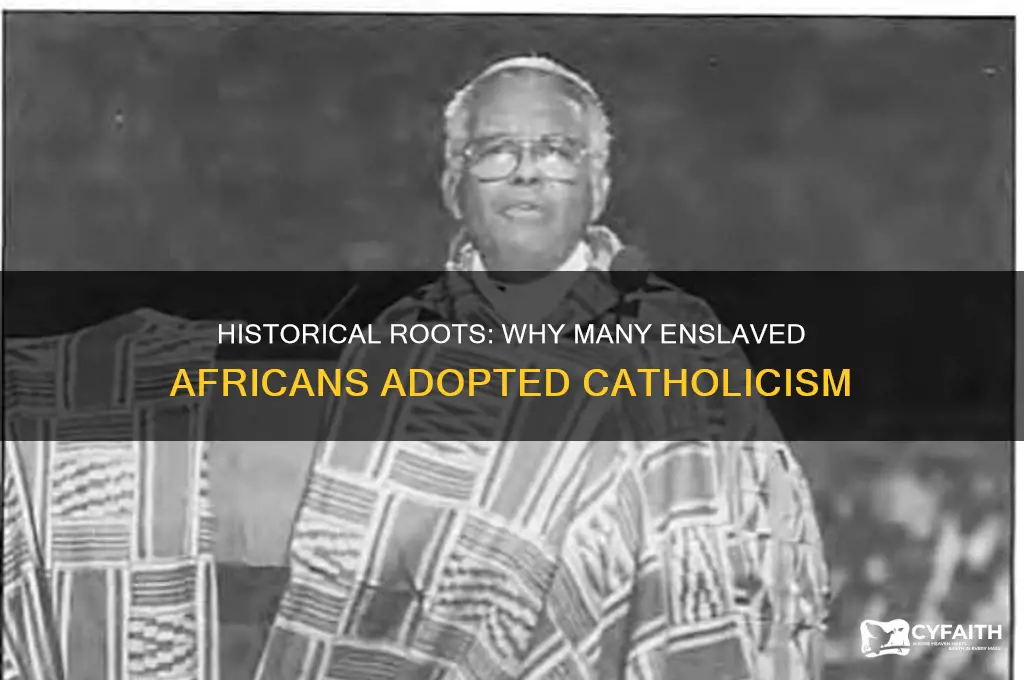 why are slaves catholic