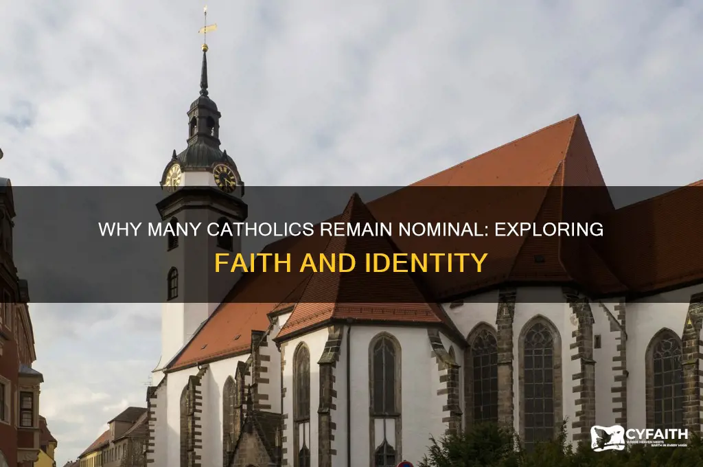 why are so many catholics nominal