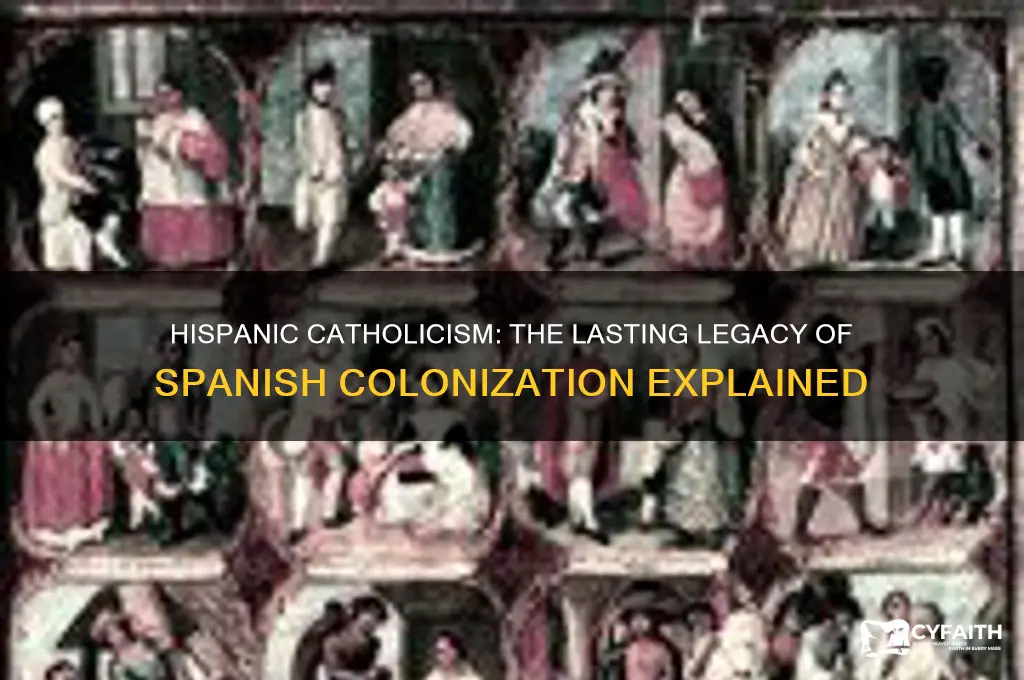 why are so many hispanics catholic colonization