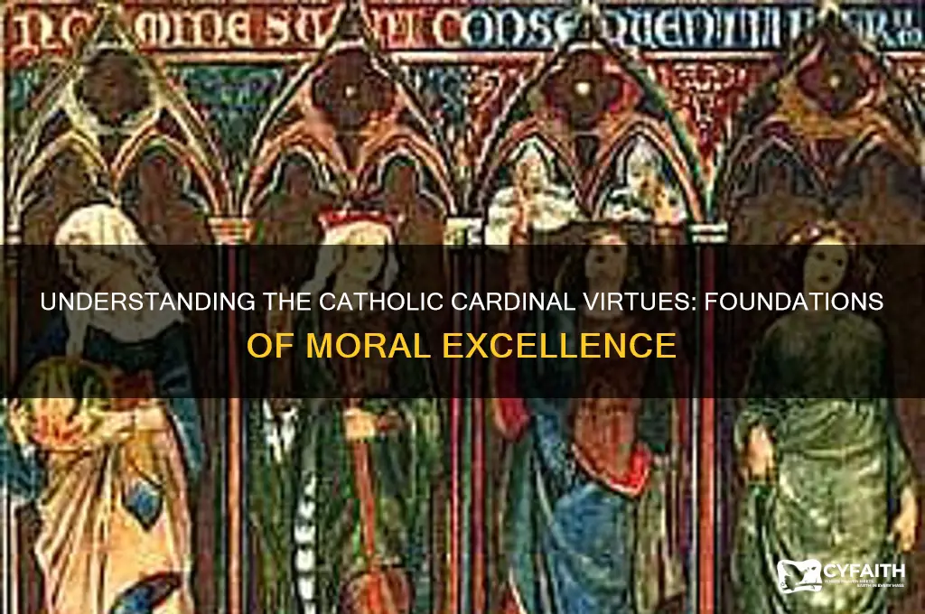 why are the chief moral virtues called cardinal virtues catholic