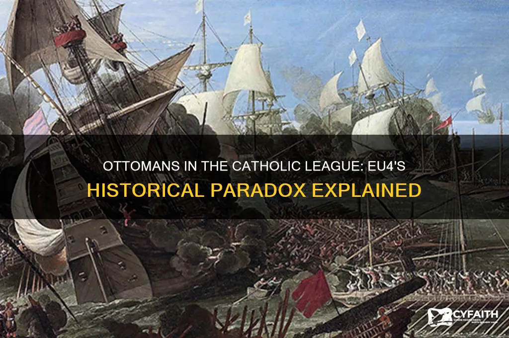 why are the ottomans in the catholic leageu eu4