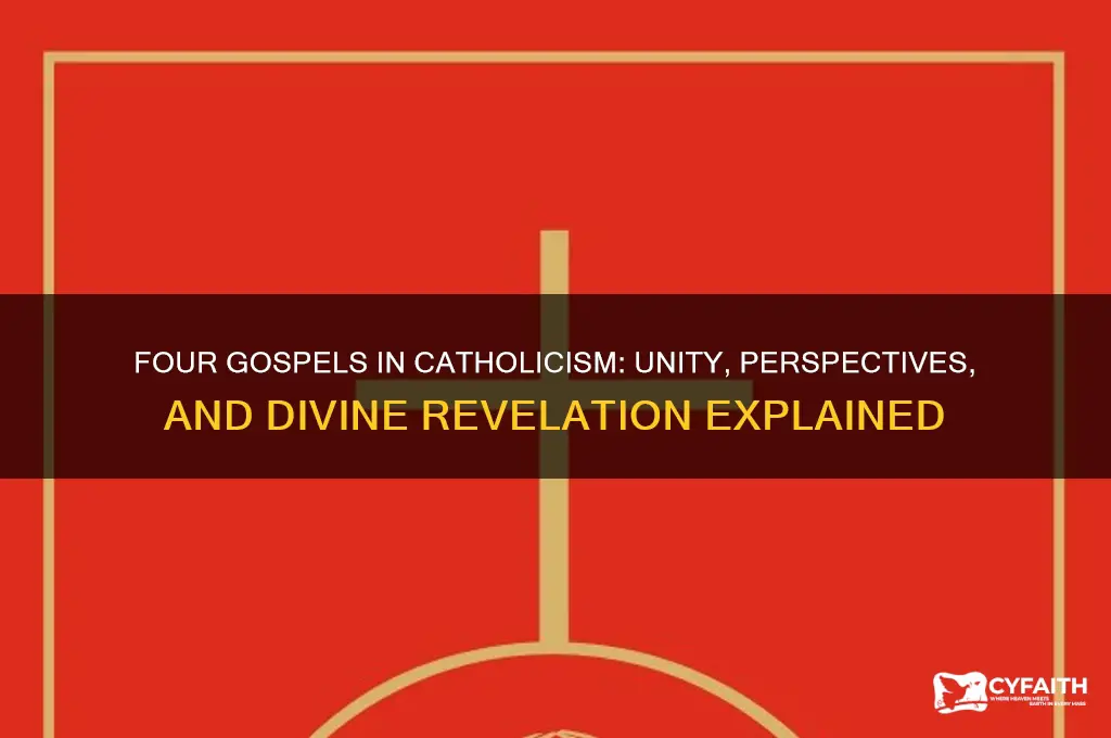 why are there four gospels catholic
