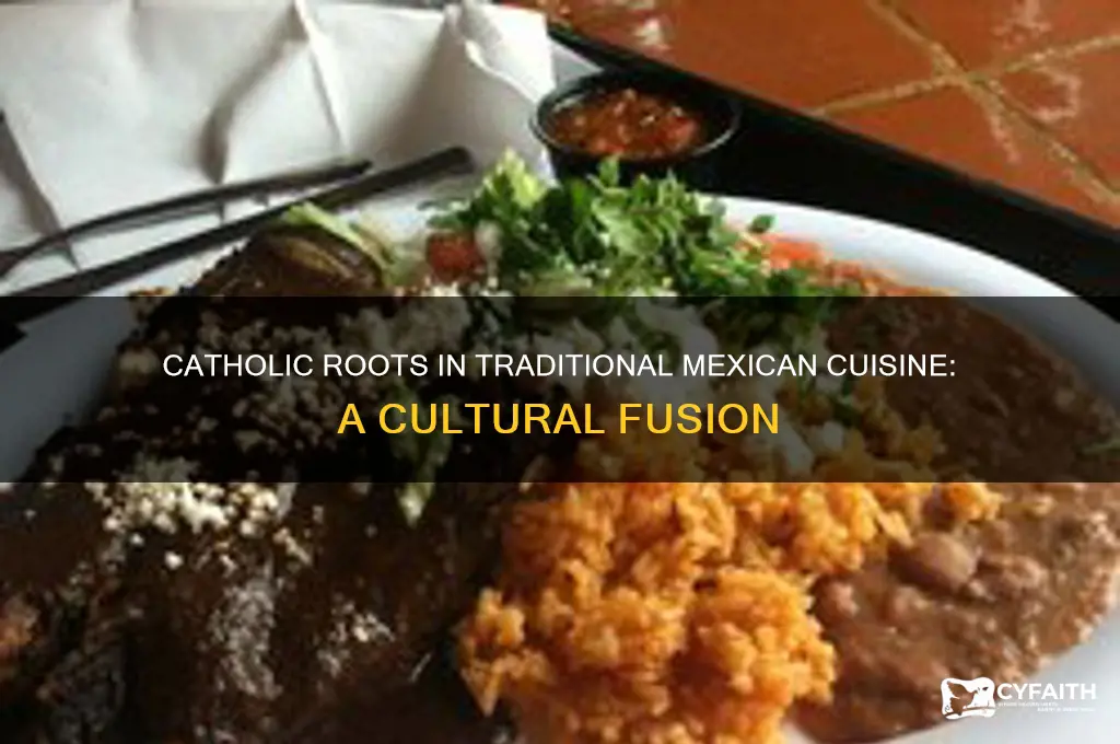 why are traditional mexican foods catholic