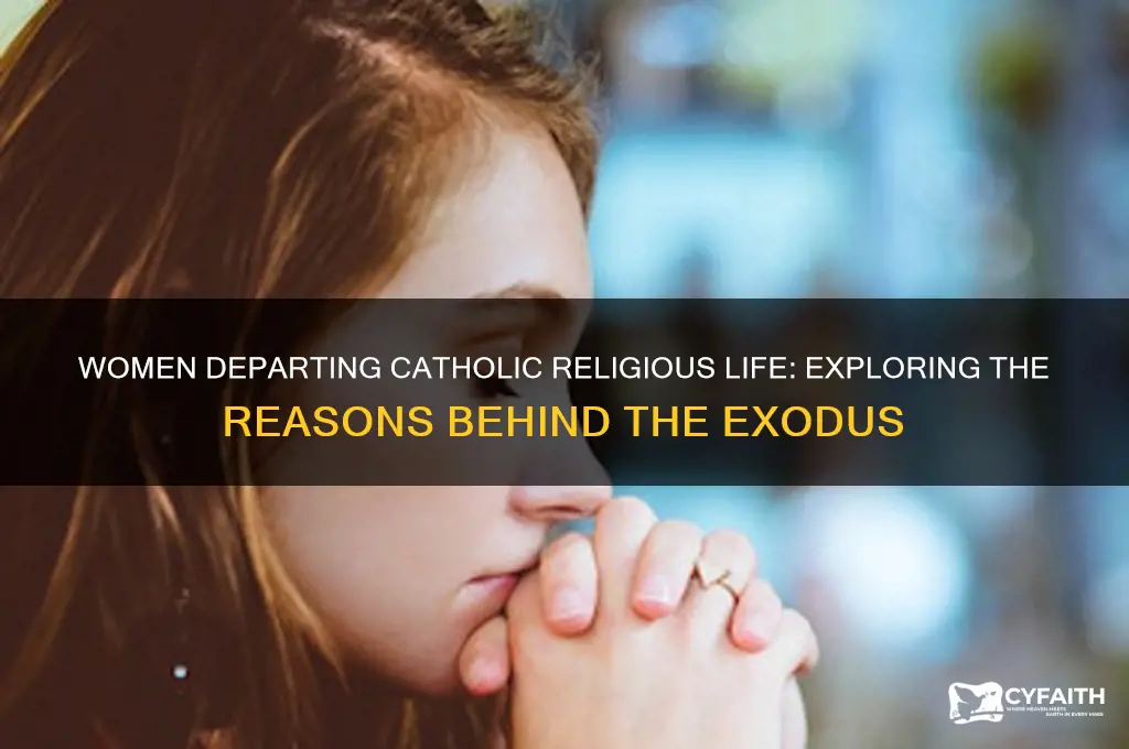 why are women leaving the catholic religious life