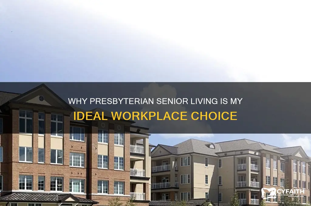 why are you interested in working for presbyterian senior living