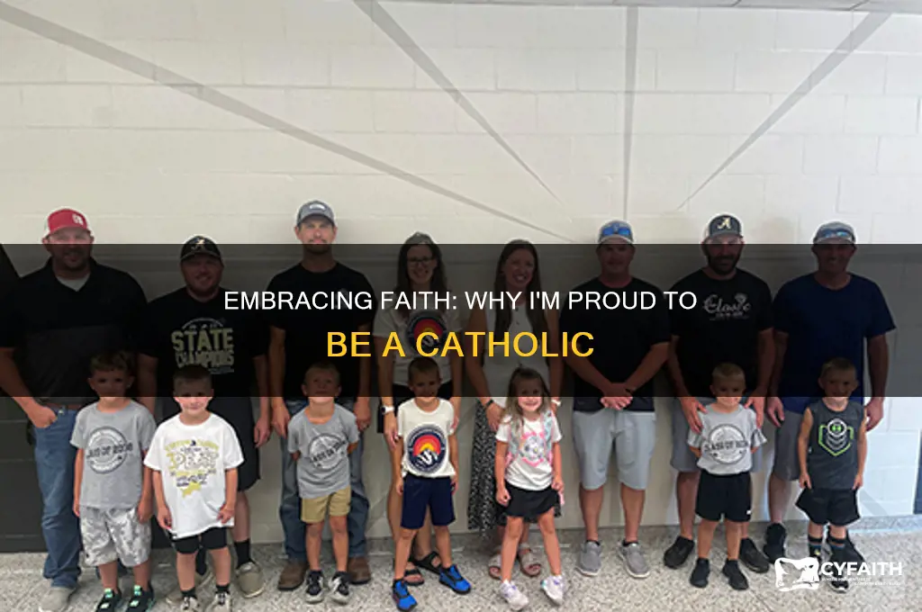 why are you proud to be a catholic