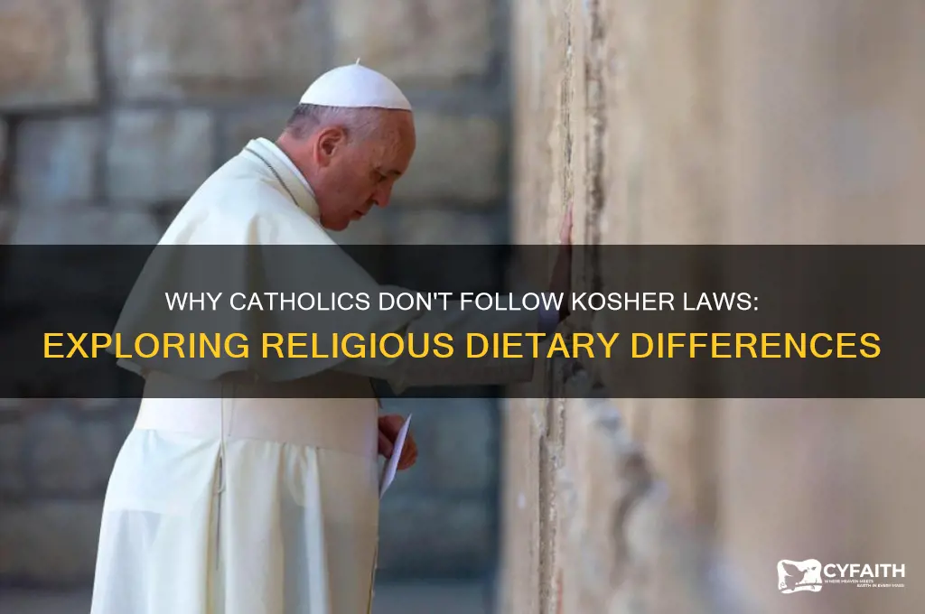 why aren t catholics kosher