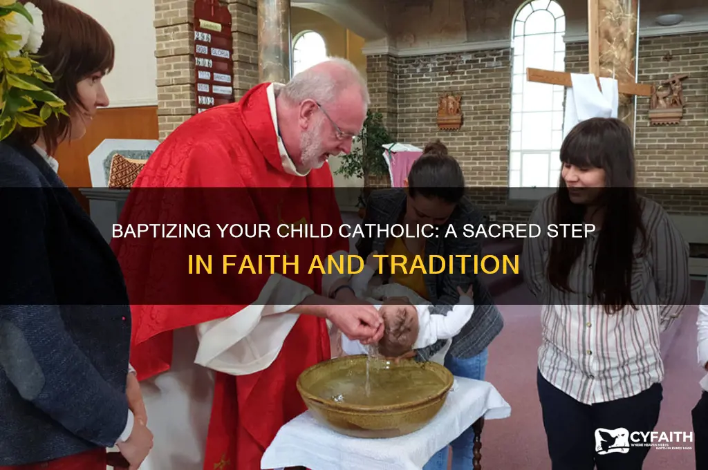 why baptism your child catholic