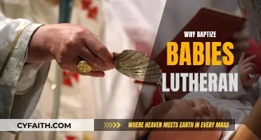 Embracing Faith Early: The Significance of Infant Baptism in Lutheranism