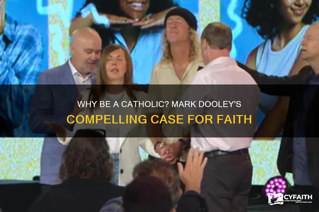 why be a catholic mark dooley