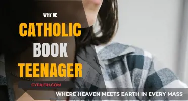 Why Be Catholic? A Teen's Guide to Faith and Purpose