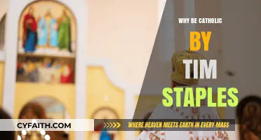 Why Be Catholic? Tim Staples' Compelling Case for the Faith