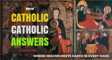 Why Be Catholic? Exploring Faith, Tradition, and Catholic Answers