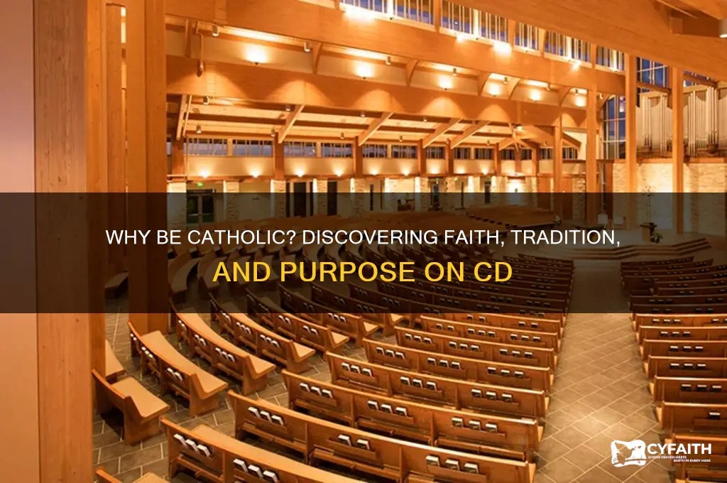 why be catholic cd