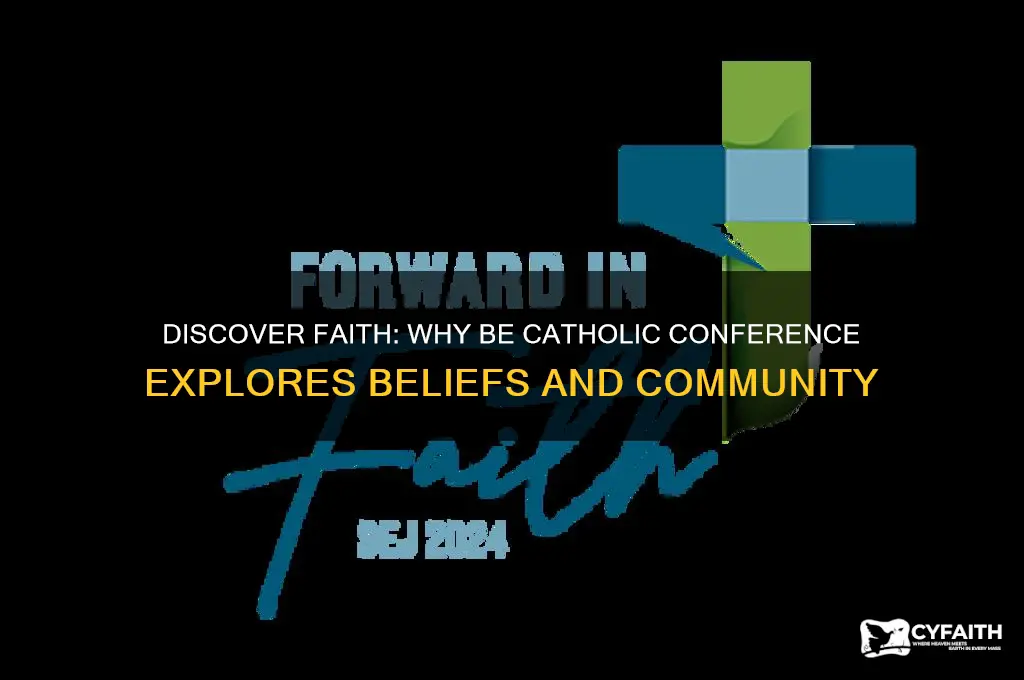 why be catholic conference