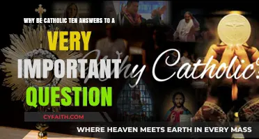 Why Be Catholic? Ten Compelling Answers to a Vital Question