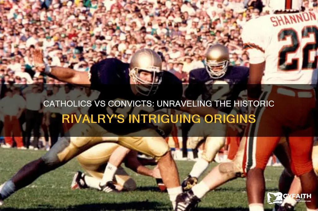 why called catholics vs convicts