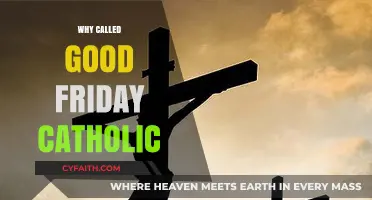 Why Catholics Call It Good Friday: Exploring the Sacred Tradition