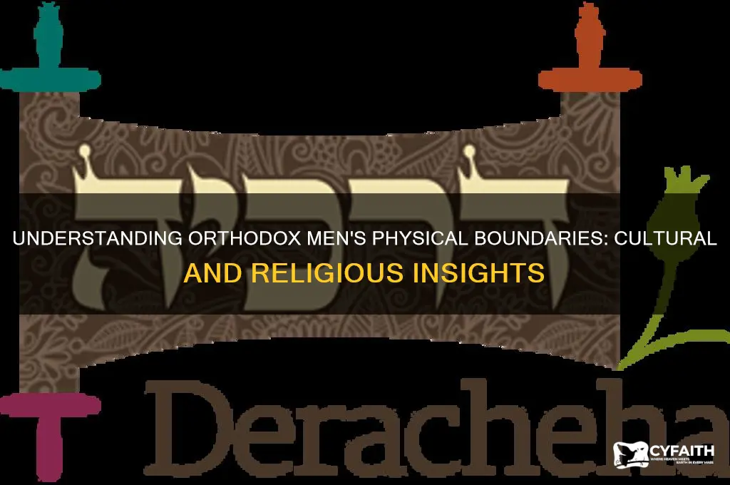 why can an orthodox man not be touched