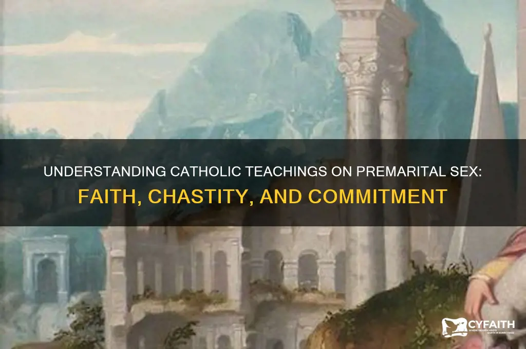 why cant catholics have sex before marriage