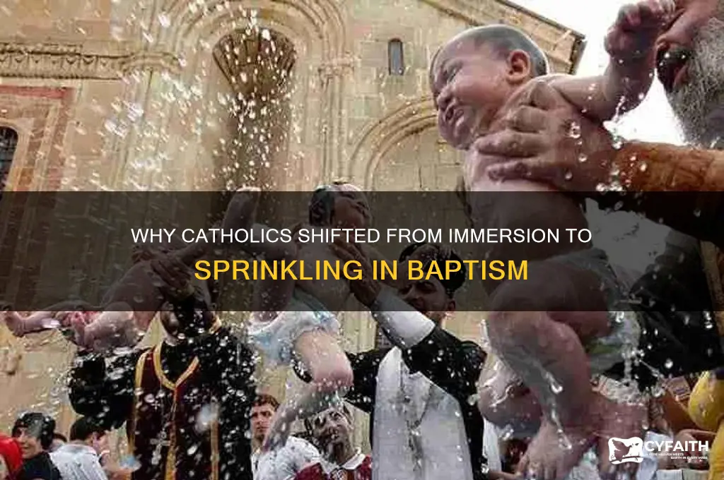 why catholic changed the babtism from emersion to springling