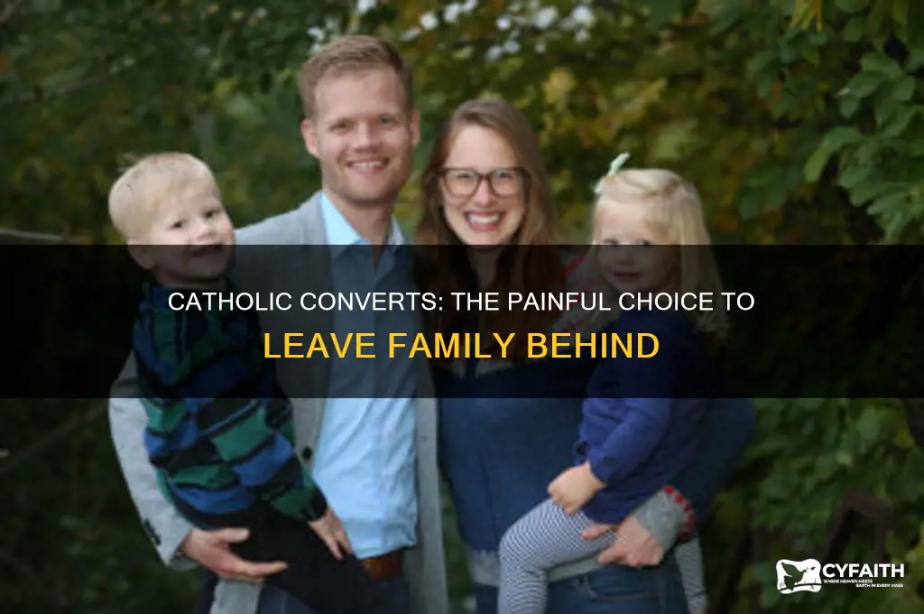 why catholic converts leave their families