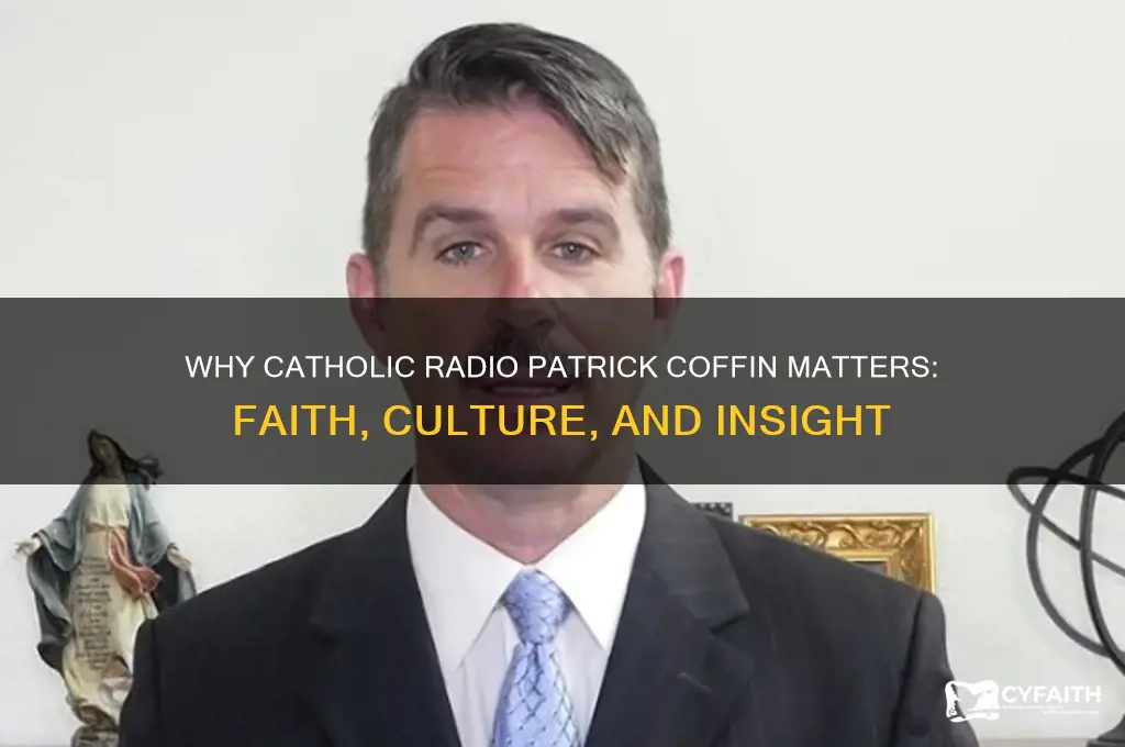why catholic radio patrick coffin