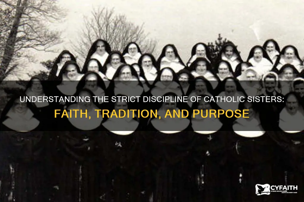 why catholic sisters are so strict